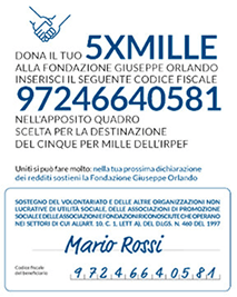 Instructions to donate 5XMILLE to Fondazione Giuseppe Orlando, fiscal code 97246640581.